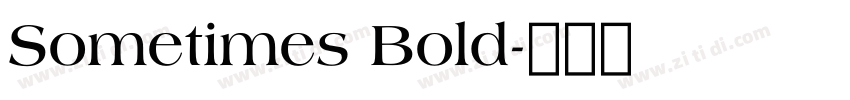 Sometimes Bold字体转换